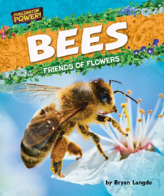 Buy Bees: Friends of Flowers (English, Bryan Langdo) — BookShops.in