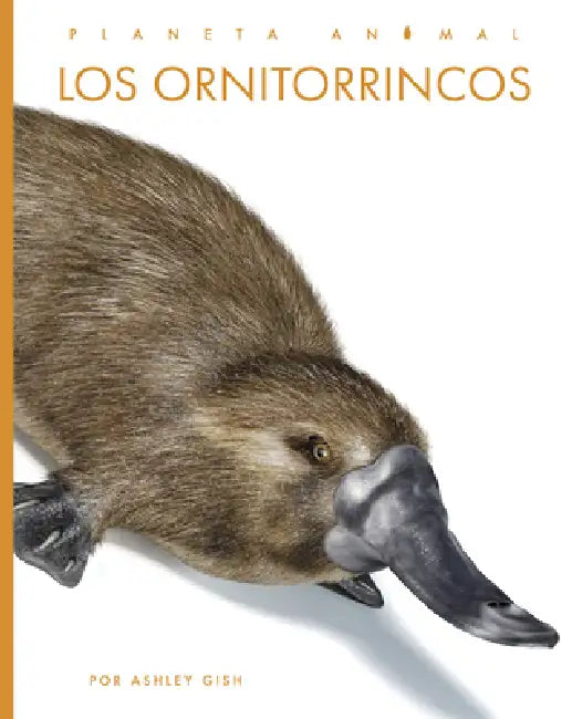Los Ornitorrincos (English, Ashley Gish)
