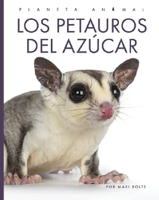 Buy Los Petauros del Azúcar (English, Mari Bolte) — BookShops.in