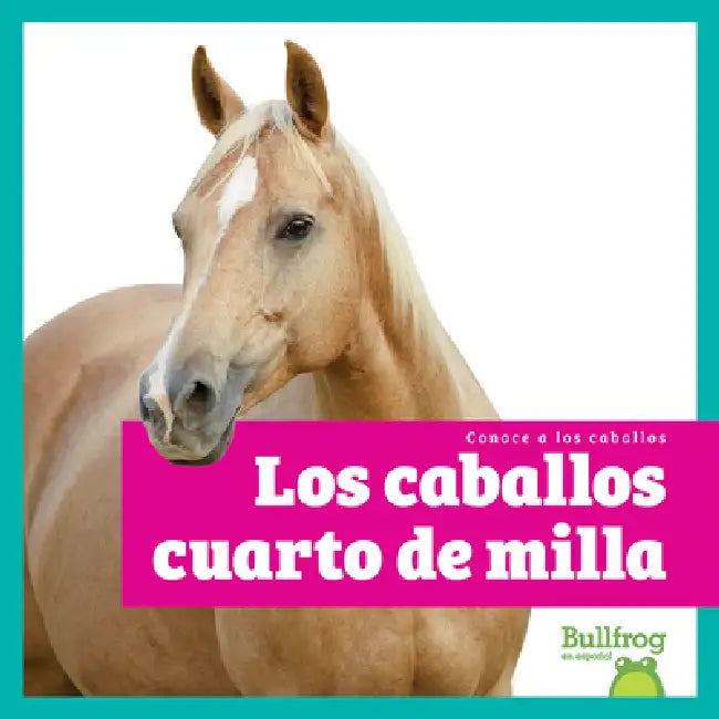 Buy Los Caballos Cuarto de Milla (American Quarter Horses) (English, Rachel Grack) — BookShops.in