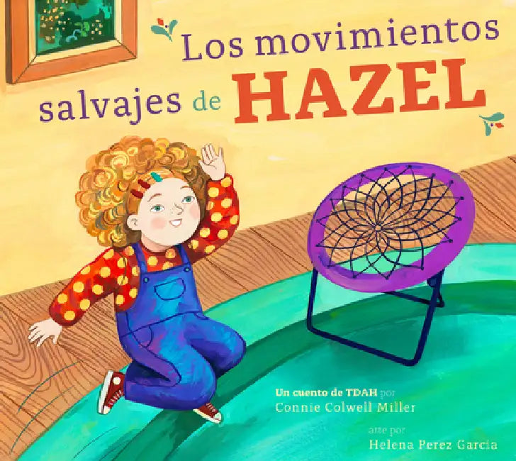 Buy Los Movimientos Salvajes de Hazel (English, Connie Colwell Miller | Helena Perez Garcia) — BookShops.in