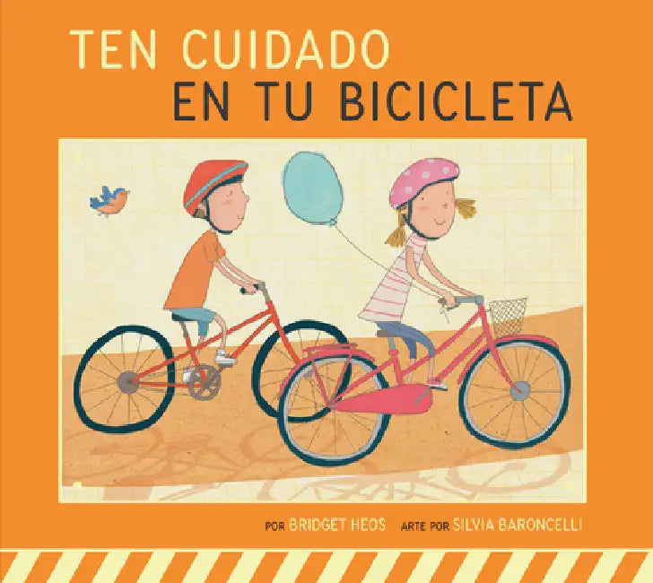 Buy Ten Cuidado En Tu Bicicleta (English, Bridget Heos | Silvia Baroncelli) — BookShops.in