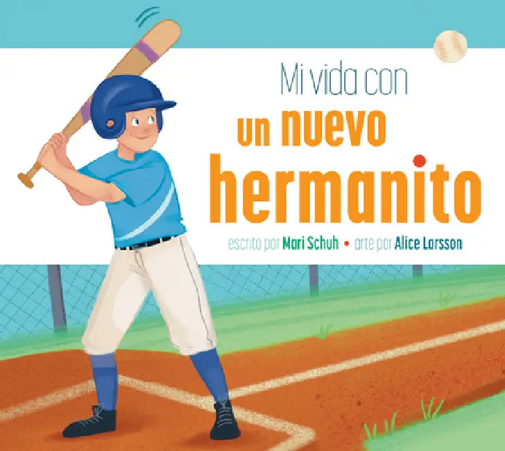 Buy Mi Vida Con Un Nuevo Hermanito (English, Mari C. Schuh | Alice Larsson) — BookShops.in