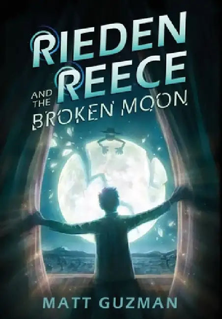 Buy Rieden Reece and the Broken Moon (English, Matt Guzman) — BookShops.in