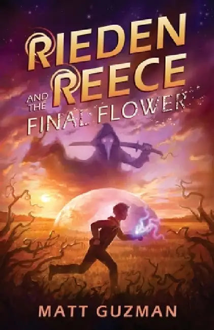 Buy Rieden Reece and the Final Flower (English, Matt Guzman) — BookShops.in