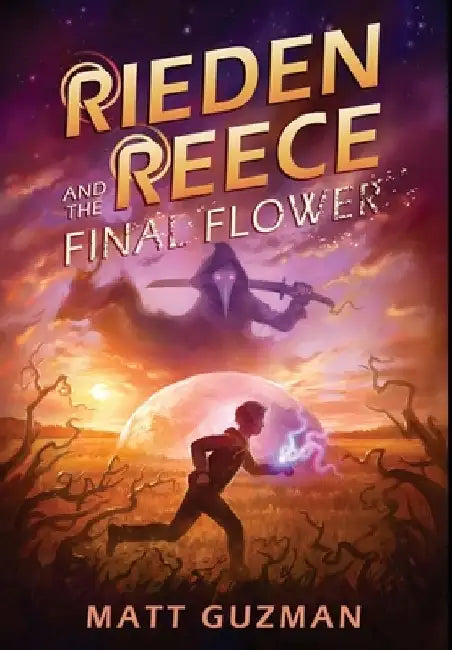 Buy Rieden Reece and the Final Flower (English, Matt Guzman) — BookShops.in